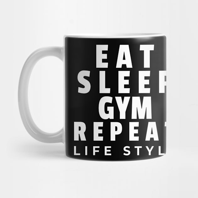 Eat Sleep Gym Repeat by ChestifyDesigns